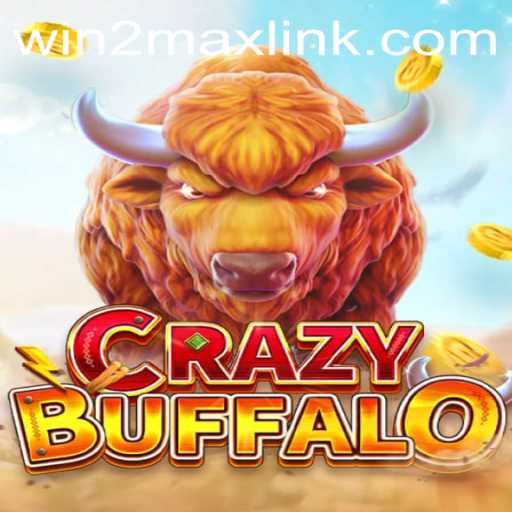 Unlock the Thrill of CRAZYBUFFALO and Master the Win2Max Strategy