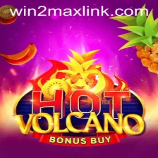 Exploring the Exciting World of HotVolcanoBonusBuy and the Win2Max Strategy